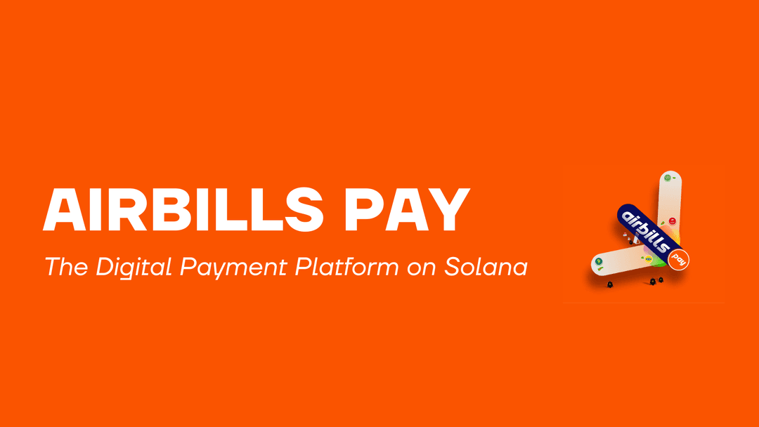 Introducing Airbills Pay: The Digital Payment Platform on Solana